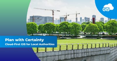 Cloud-first GIS for local authorities — plan with certainty