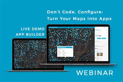 Webinar:  Turn Your Maps into Apps with App Builder