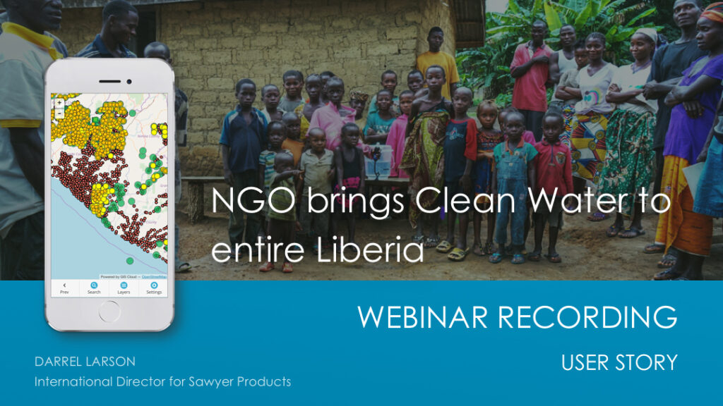 NGO User Story - Mapping Entire Liberia to Bring Clean Water to Every Single Person