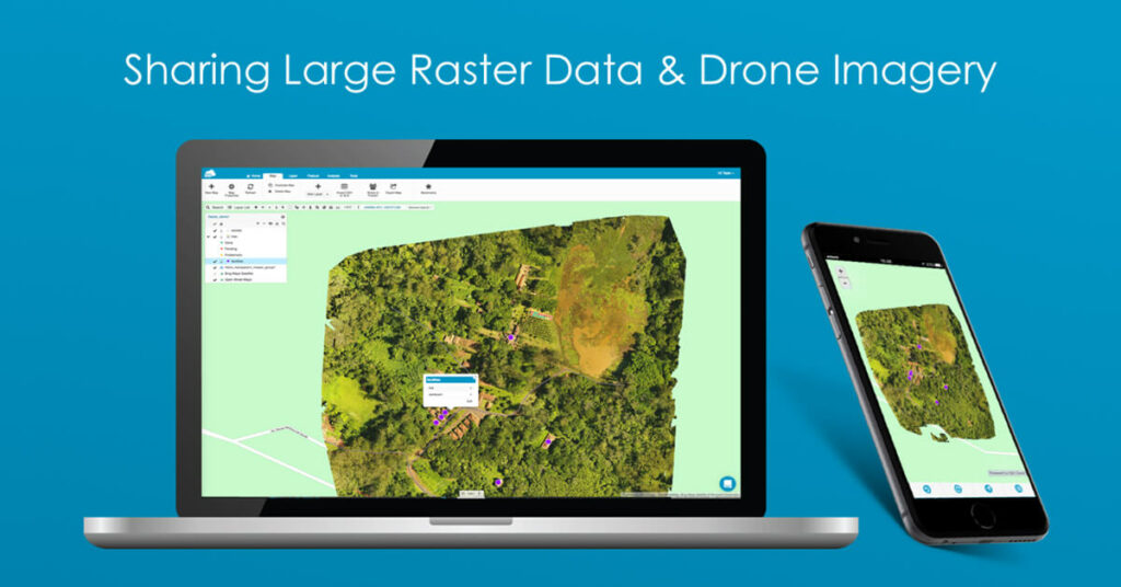 Sharing large raster maps and drone imagery with gis cloud