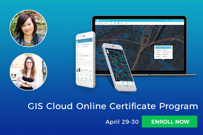 GIS Cloud In-Depth Online Certificate Program: Enroll Now!