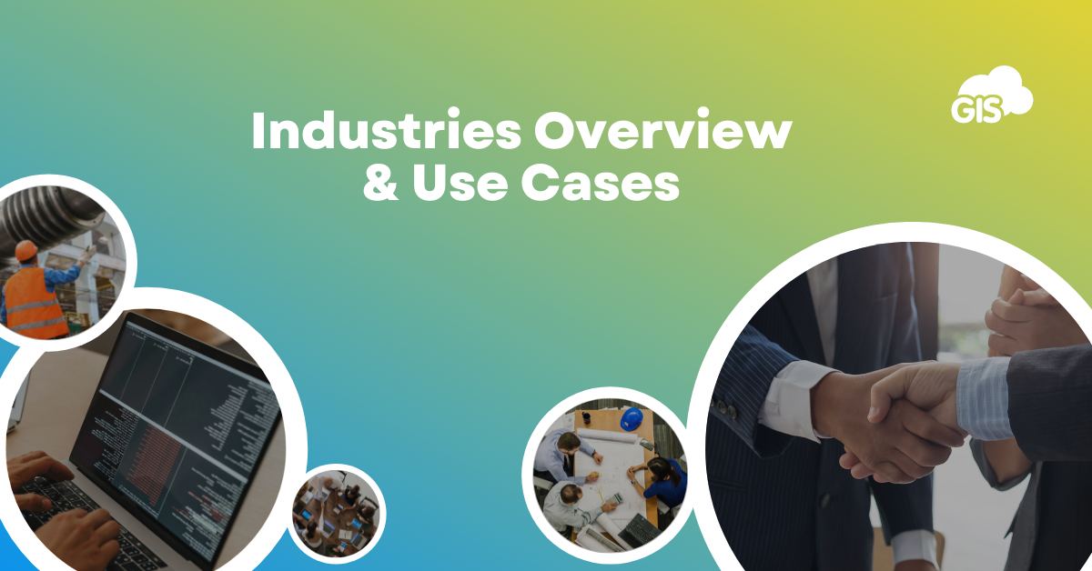 A brief overview of GIS Cloud Industries & Partner Use Cases