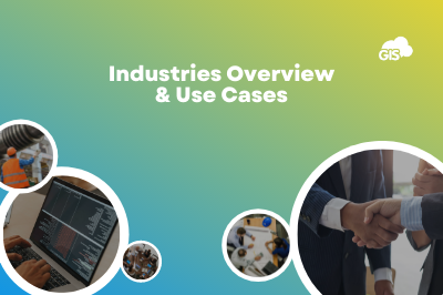 A brief overview of GIS Cloud Industries & Partner Use Cases
