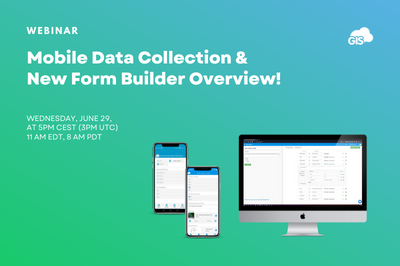 Mobile Data Collection & New Form Builder Overview Webinar