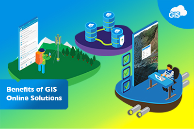 Benefits of GIS Online Solutions