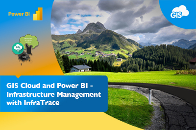 GIS Cloud and Power BI – Infrastructure Management with InfraTrace