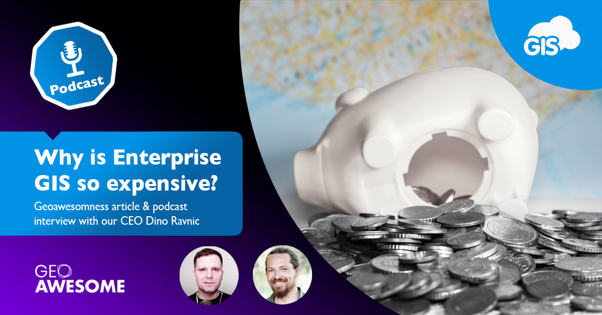 Does Enterprise GIS (such as ESRI) Need To Be That Expensive?