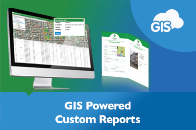 Streamline Reporting with GIS Cloud Custom Reports