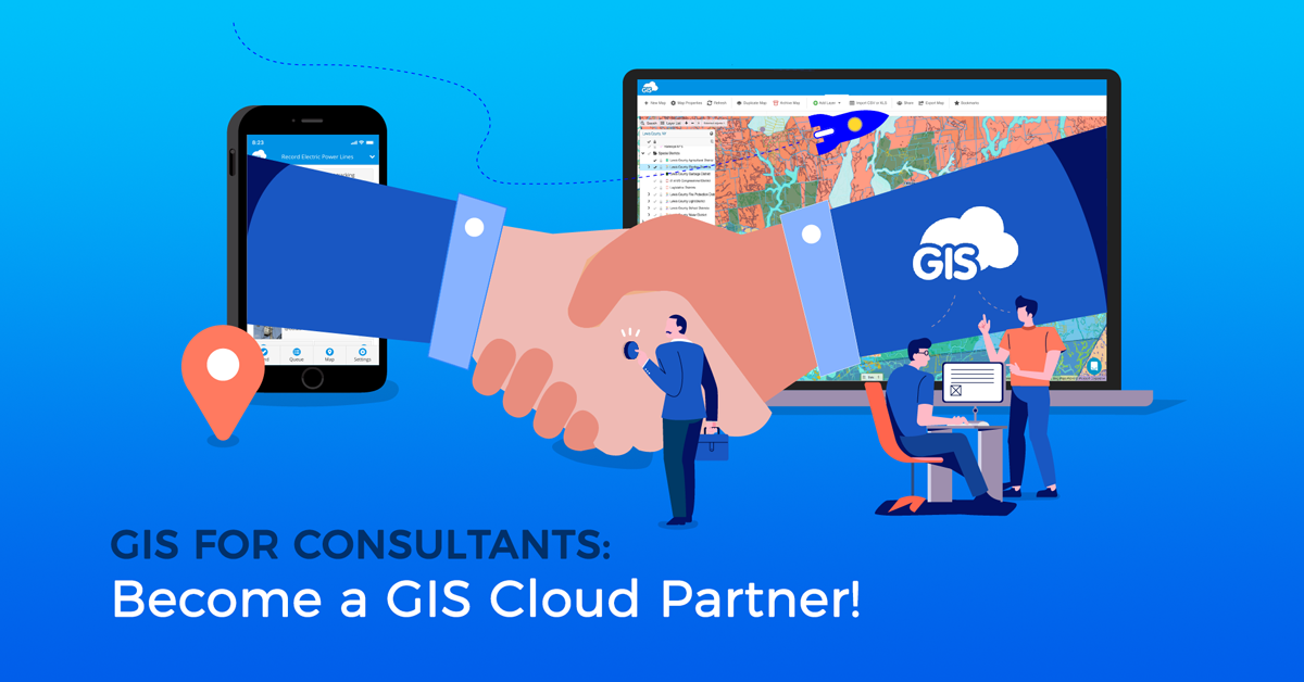 GIS For Consultants – Become a GIS Cloud Partner!